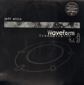 Jeff Mills - Waveform Transmission, Vol. 3