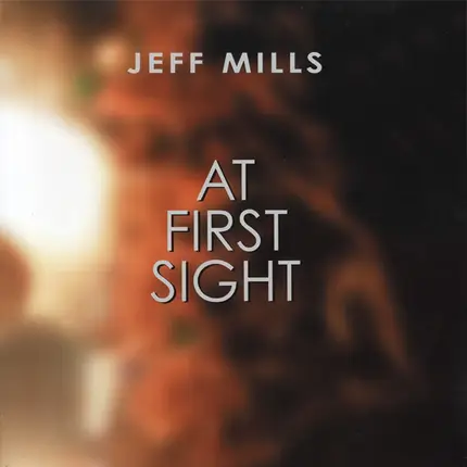 Jeff Mills - At First Sight