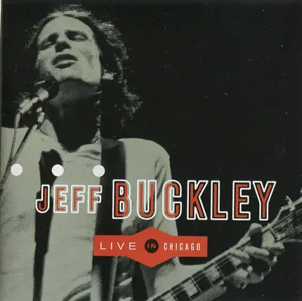 Jeff Buckley - Live In Chicago