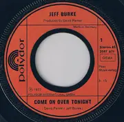 7inch Vinyl Single - Jeff Burke - Come On Over Tonight