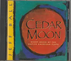 Jeff Ball - Cedar Moon