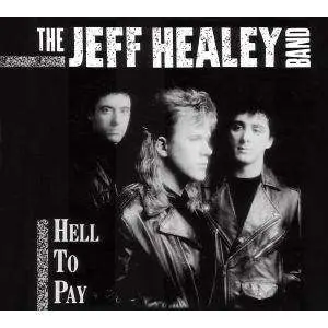Jeff -band- Healey - Hell To Pay -digi-