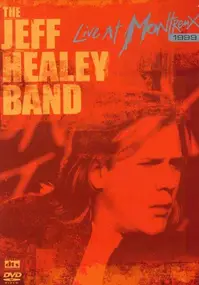 The Jeff Healey Band - Live In Montreux 1999