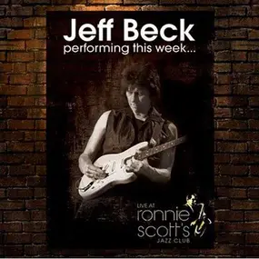 Jeff Beck - Jeff Beck Performing This Week...Live At Ronnie Scott's