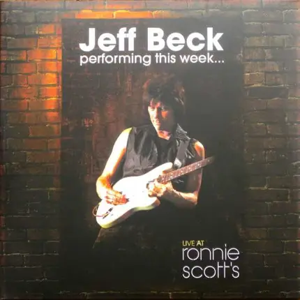 Jeff Beck - Jeff Beck Performing This Week...Live At Ronnie Scott's