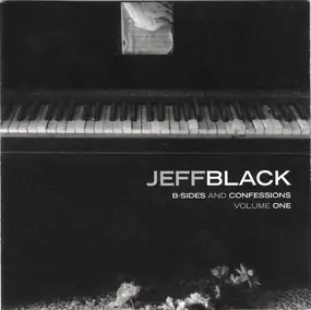 Jeff Black - B-Sides And Confessions: Volume One