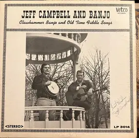 Jeff Campbell - Clawhammer Banjo and Old Time Fiddle Songs