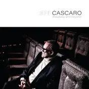 Jeff Cascaro - Broadway and Beyond