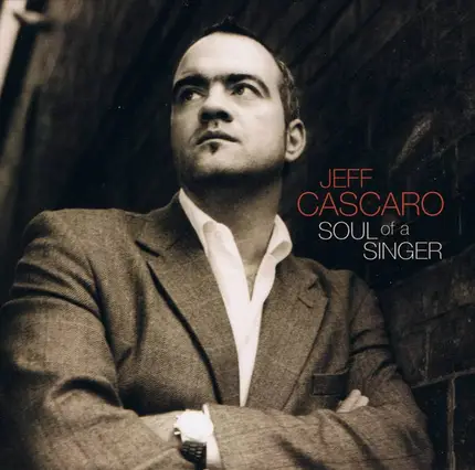 Jeff Cascaro - soul of a singer