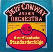 Jeff Conway And His Orchestra - No. 3 - Amerikanische Standarderfolge