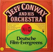 Jeff Conway And His Orchestra - No. 5 - Deutsche Film-Evergreens