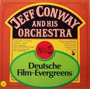 Jeff Conway And His Orchestra - No. 5 - Deutsche Film-Evergreens