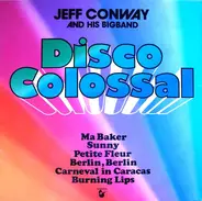 Jeff Conway And His Ballroom Bigband - Disco Colossal