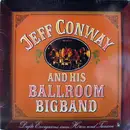 Double LP - Jeff Conway And His Ballroom Bigband - Dufte Evergreens Zum Hören Und Tanzen - Happy Days Are Here Again