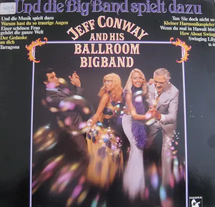 Jeff Conway And His Ballroom Bigband - Und Die Big Band Spielt Dazu