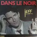 12inch Vinyl Single - Jeff - Dans Le Noir