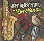 Jeff Denson Trio + Lee Konitz - Jeff Denson Trio and Lee Konitz