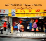 Jeff Fairbanks' Project Hansori With Special Guest Fred Ho - Mulberry Street