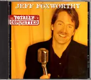 Jeff Foxworthy - Totally Committed