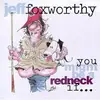 CD - Jeff Foxworthy - You Might Be A Redneck If...