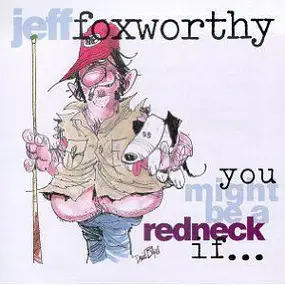 Jeff Foxworthy - You Might Be a Redneck If...