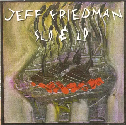 Jeff Friedman - Slo & Lo