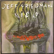 Jeff Friedman - Slo & Lo