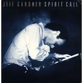 Jeff Gardner - Spirit Call