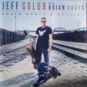 Jeff Golub - Train Keeps a Rolling