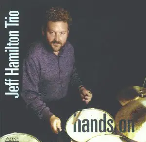 Jeff Hamilton Trio - Hands On