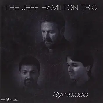 Jeff Hamilton Trio - Symbiosis