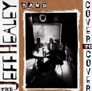 Jeff Healey Band - Cover to Cover