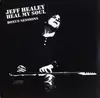 10'' - Jeff Healey - Heal My Soul: Bonus Sessions