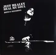 Jeff Healey - Heal My Soul: Bonus Sessions