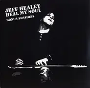 Jeff Healey - Heal My Soul: Bonus Sessions