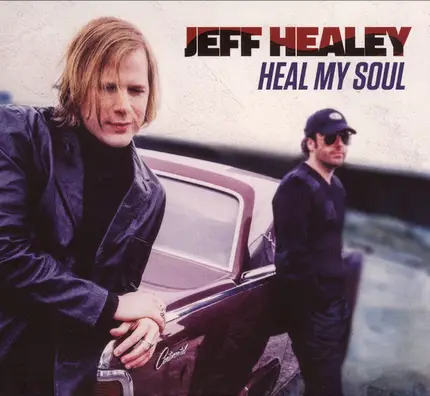 Jeff Healey - Heal My Soul