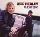 CD - Jeff Healey - Heal My Soul - Digipak