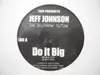 12inch Vinyl Single - Jeff Johnson - Do It Big