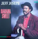 12inch Vinyl Single - Jeff Joseph - Banana Sweet
