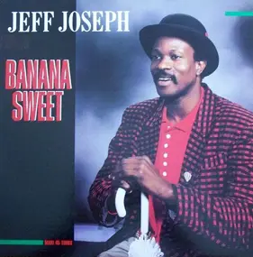 Jeff Joseph - Banana Sweet