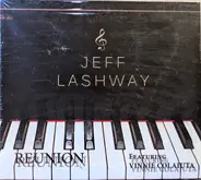 Jeff Lashway Featuring Vinnie Colaiuta - Reunion
