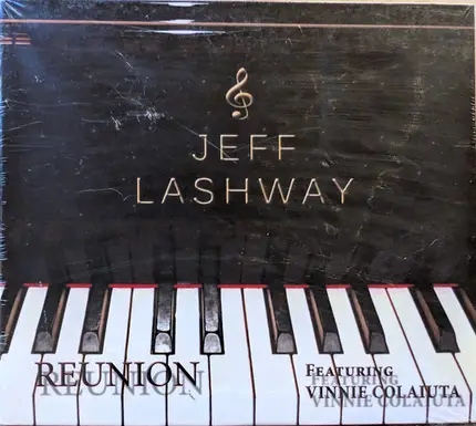 Jeff Lashway Featuring Vinnie Colaiuta - Reunion