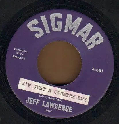 Jeff Lawrence - I'm Just A Country Boy / My Mistake