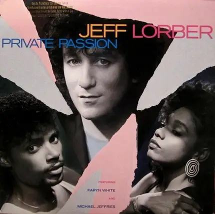 Jeff Lorber Featuring Karyn White And Michael Jeffries - Private Passion