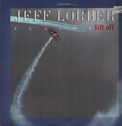 Jeff Lorber Fusion - Lift Off