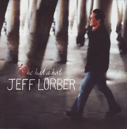 Jeff Lorber - He Had a Hat