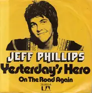 Jeff Phillips - Yesterday's Hero