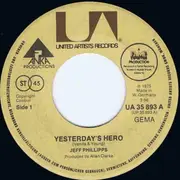 7inch Vinyl Single - Jeff Phillips - Yesterday's Hero