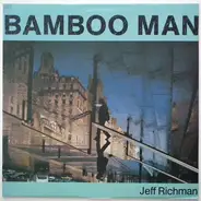 Jeff Richman - Bamboo Man