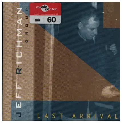 Jeff Richman - Last Arrival
